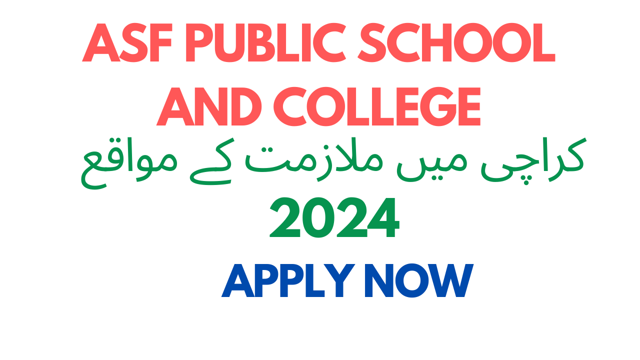 Apply Now for Jobs at ASF Public School and College in Karachi