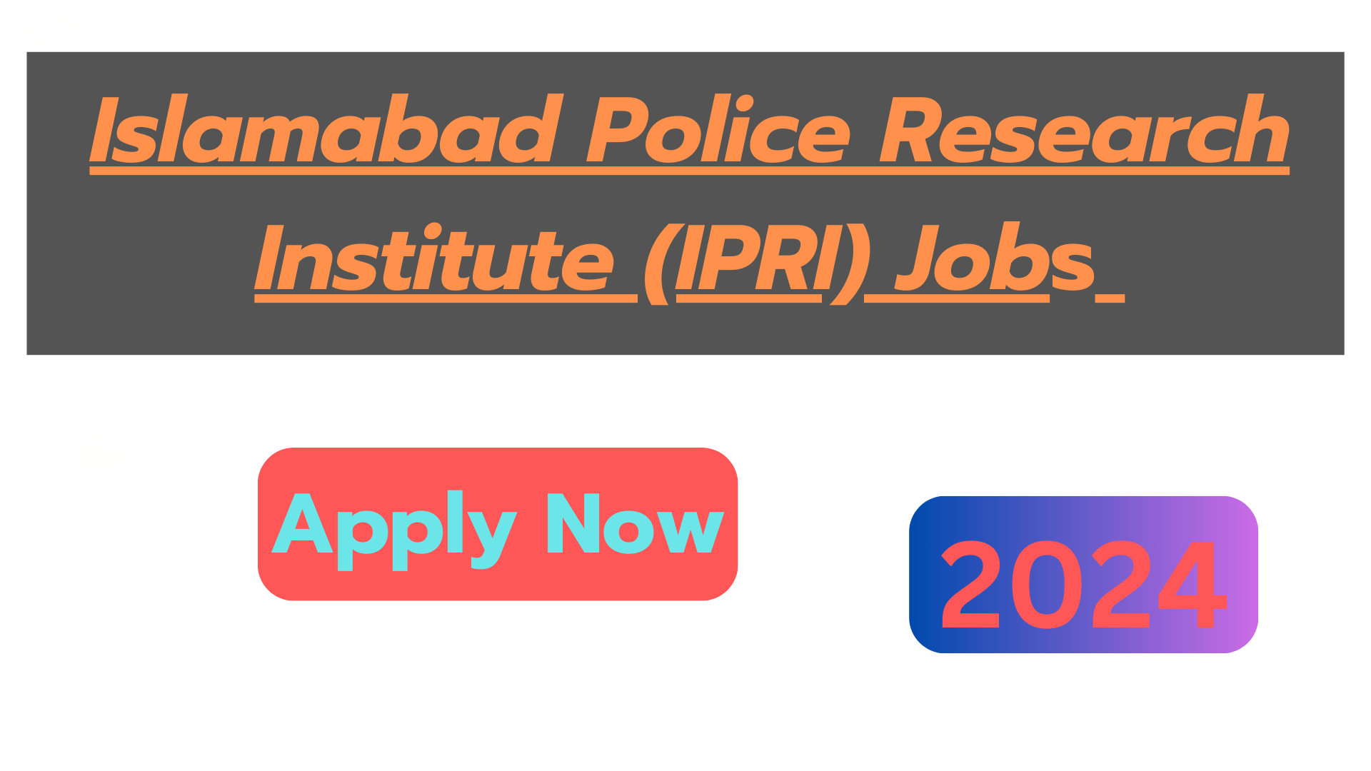 Islamabad Police Research Institute (IPRI) Job Opportunities 2024 | Apply Now