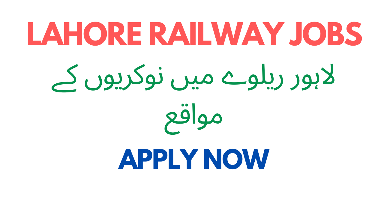 Jobs in Lahore Railway-Apply Today