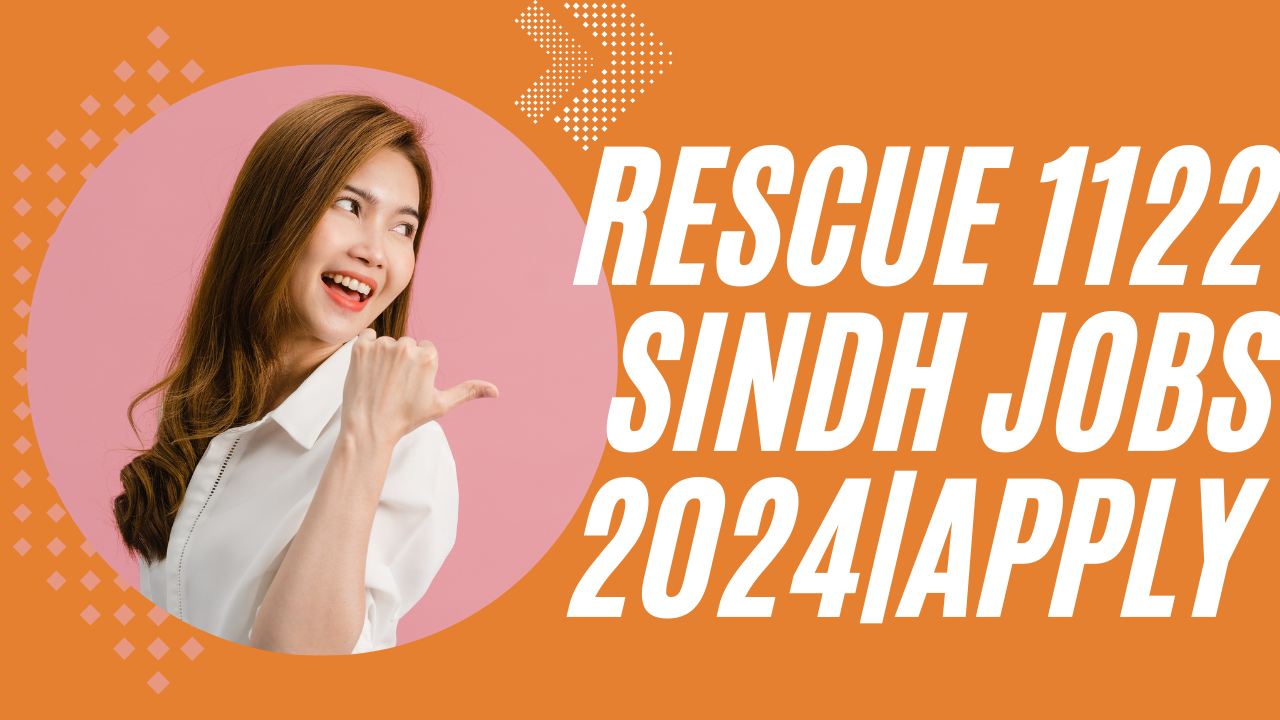 Rescue 1122 Sindh Jobs 2024|Apply Now