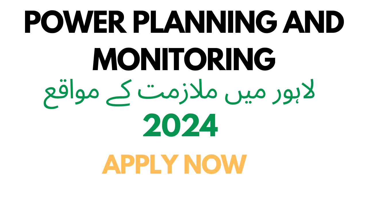 Power Planning and Monitoring Jobs in Lahore for 2024-Apply Now